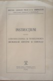 INSTRUCTIUNI PENTRU CONSTRUIREA SI INTRETINEREA DRUMURILOR JUDETENE SI COMUNALE
