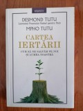 Desmond Tutu/Mpho Tutu, Cartea iertării. Cum să ne salvăm pe noi și lumea noastră