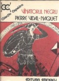 Vanatorul negru - Pierre Vidal Naquet