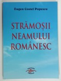 STRAMOSII NEAMULUI ROMANESC de EUGEN COSTEL POPESCU , 2018