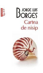 Cartea de nisip- - Jorge Luis Borges - Polirom