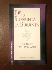 Richard Wurmbrand - De la suferință la biruință