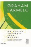 Universul vorbeste prin numere - Graham Farmelo