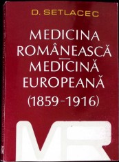 MEDICINA ROMANEASCA MEDICINA EUROPEANA (1859-1916)-D. SETLACEC-260231