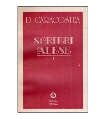Andrei D. Caracostea - Scrieri alese I - 118816 foto