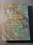 Rapsodia epistolara volumul 2 scrisori 1932 - 1950 Anton Galopentia