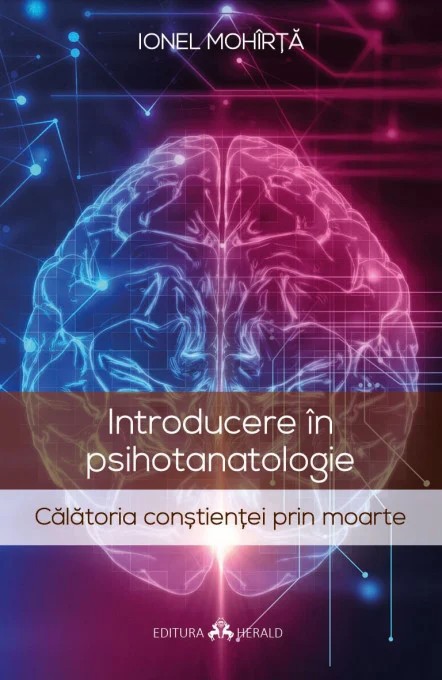 Introducere in psihotanatologie - Calatoria constientei prin moarte