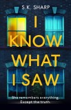 I Know What I Saw | S K Sharp, Cornerstone