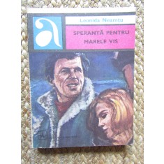 SPERANTA PENTRU MARELE VIS-LEONIDA NEAMTU