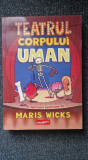 TEATRUL CORPULUI UMAN - Maris Wicks