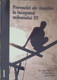 PROVOCARI ALE TINERILOR LA INCEPUTUL MILENIULUI III VOL.1-ALOIS MORARU. OVIDIU BISOG, ANCA FRON-245130
