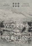 Words as Grain | Duo Duo, Yale University Press