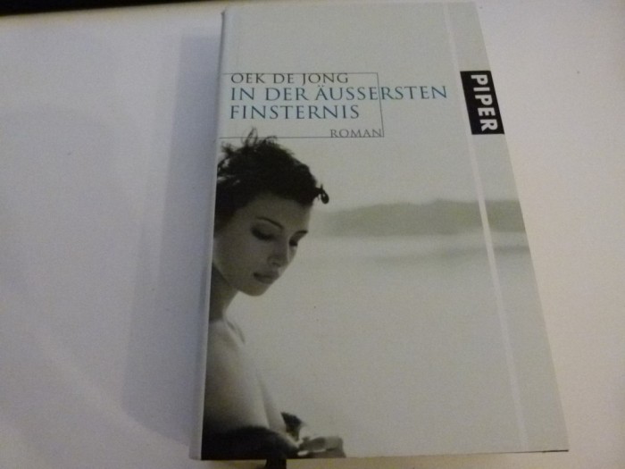 iN DER AUSSERSTEN fINSTERNIS - Oek de Jong