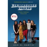 B&eacute;bicsősz&ouml;k Klubja 7-8. - Claudia &eacute;s Undok Janine - Stacey &eacute;s a fi&uacute; - Ann M. Martin