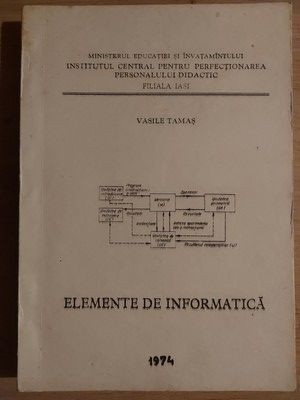 Elemente de informatica- Vasile Tamas foto