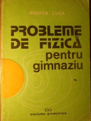 PROBLEME DE FIZICA PENTRU GIMNAZIU-RODICA LUCA-267918 foto