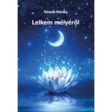 Lelkem m&eacute;ly&eacute;ről - N&eacute;meth M&oacute;nika