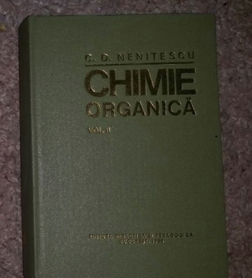 Chimie organica : vol. 2 ed. 1980 / Costin D. Nenitescu foto