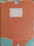 Publius Ovidius Naso - Opere Complete, Editura Academiei Romane 1957, Coperta Cartonata, Romana