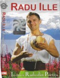 Casetă audio Radu Ille &lrm;&ndash; Io Mi-s Radu Din Portița, originală, Populara