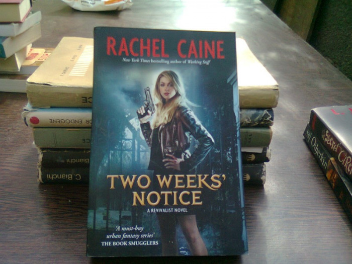 Two weeks&#039; notice - Rachel Caine (Două săptăm&acirc;ni &icirc;nainte)