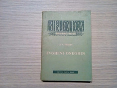 EVGHENI ONEGHIN - A. S. Puskin - George Lesnea (traducere) -1955, 240 p. foto