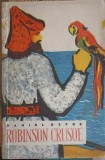 Robinson Crusoe - Daniel Defoe, Editura Tineretului 1961, Romana, Necartonata