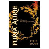 Furia aurie. Paperback - Pierce Brown