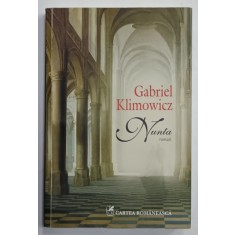 NUNTA , roman de GABRIEL KLIMOWICZ , 2016 , DEDICATIE *