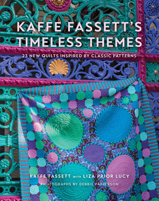 Kaffe Fassett&amp;#039;s Timeless Themes: 24 New Quilts Inspired by Classic Patterns foto