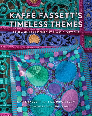 Kaffe Fassett&#039;s Timeless Themes: 24 New Quilts Inspired by Classic Patterns