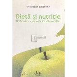 Rudolph Ballentine - Dieta si nutritie (Editia: 2007)