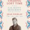 Chasing Lost Time: The Life of C. K. Scott Moncrieff: Soldier, Spy, and Translator