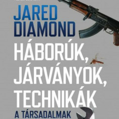 Háborúk, járványok, technikák - A társadalmak fátumai - Jared Diamond