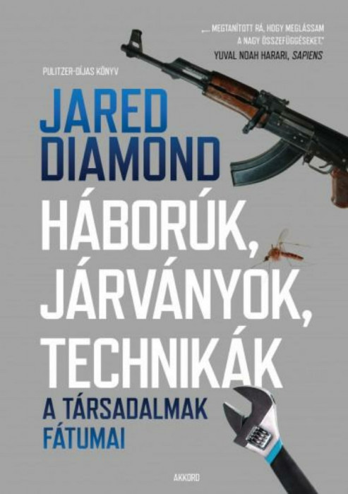 H&aacute;bor&uacute;k, j&aacute;rv&aacute;nyok, technik&aacute;k - A t&aacute;rsadalmak f&aacute;tumai - Jared Diamond