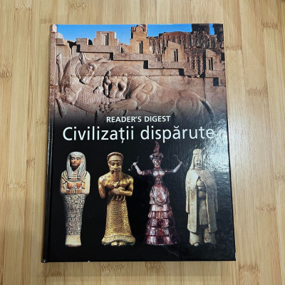 READER&amp;#039;S DIGEST - CIVILIZATII DISPARUTE foto