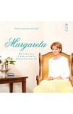 Margareta. Portretul Principesei Mostenitoare - Sandra Gatejeanu Gheorghe