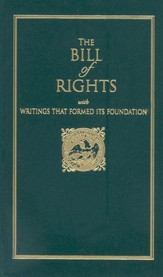The Bill of Rights: With Writings That Formed Its Foundation foto