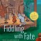 Fiddling with Fate
