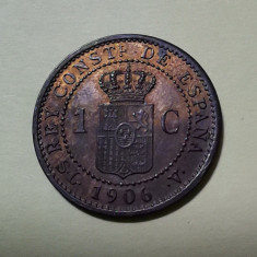 SV * SPANIA * 1 CENTIMO 1906 A * Regele Alfonso XIII * AUNC