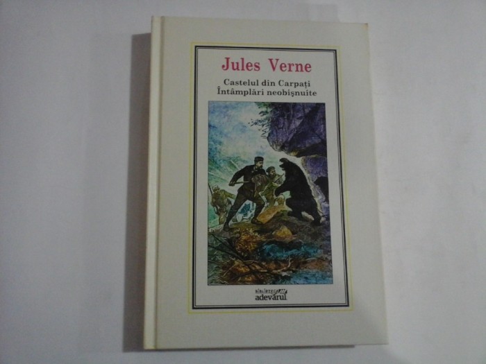 JULES VERNE - CASTELUL DIN CARPATI - INTAMPLARI NEOBISNUITE