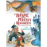 Basme si povesti romanesti. Ivan turbinca si alti viteji, Ion Creanga, Petre Ispirescu, Octav Pancu-Iasi