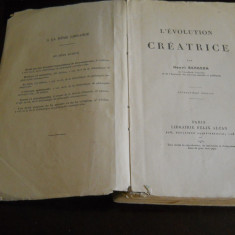 L evolution Creatrice ,Henri Bergson,1932. in lb. franceza,Paris.