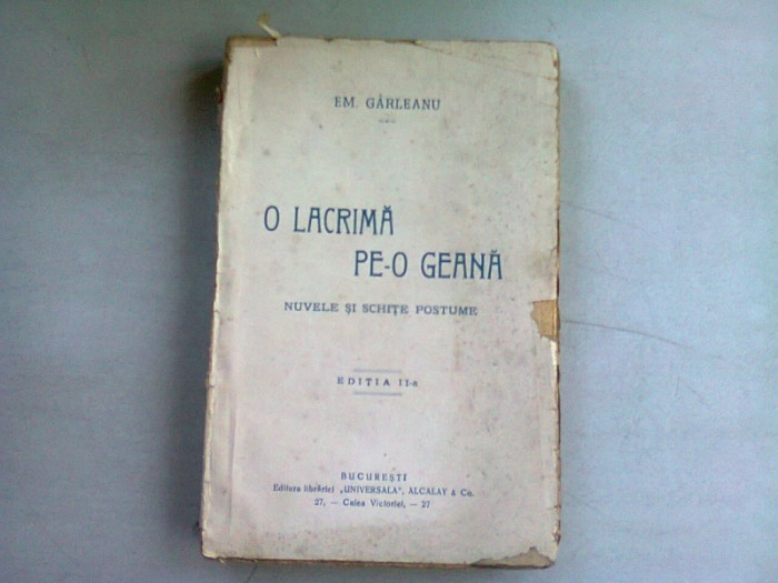 O LACRIMA PE-O GEANA - EMIL GARLEANU (EDITIA A II-A)