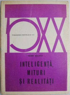 Inteligenta, mituri si realitati &amp;ndash; Henri Salvat foto