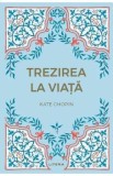 Trezirea la viata - Kate Chopin