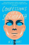 Confessions of a Sociopath: A Life Spent Hiding in Plain Sight - M.E. Thomas