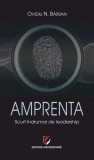 Amprenta. Scurt indrumar de leadership - Editura Universitara