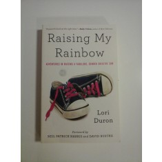 Raising My Rainbow * Adventures in raising a fabulous, gender creative son - Lori Duron