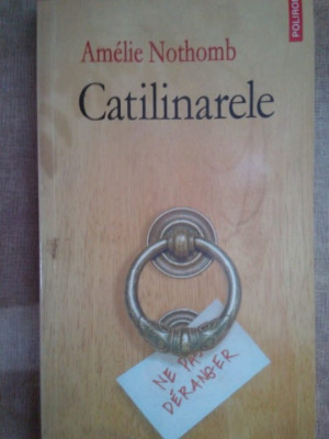 Amelie Nothomb - Catilinarele (2006) foto